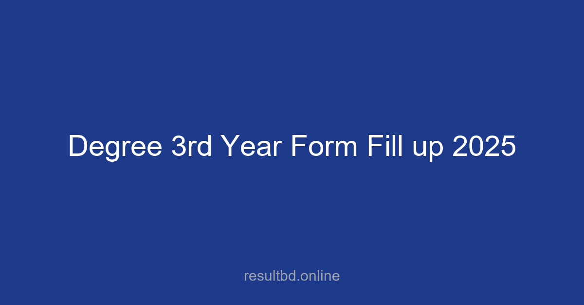 NU Degree 3rd Year Form Fill Up 2025