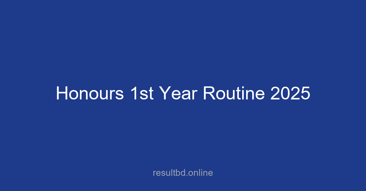 Honours 1st Year Exam Routine 2025