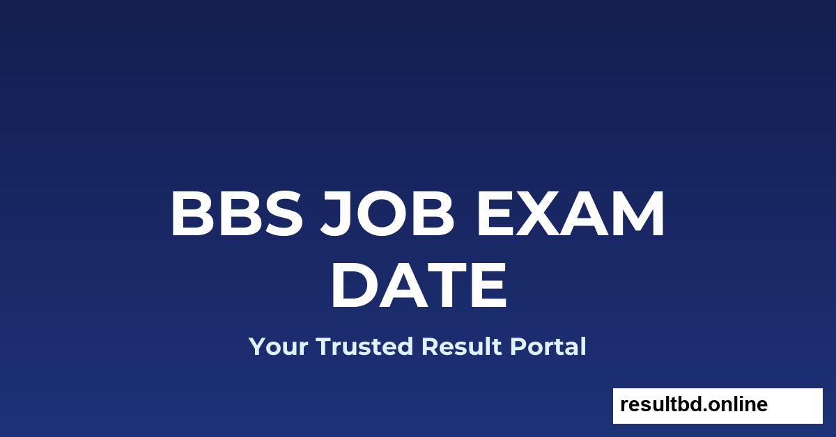 BBS Job Exam Date 2025