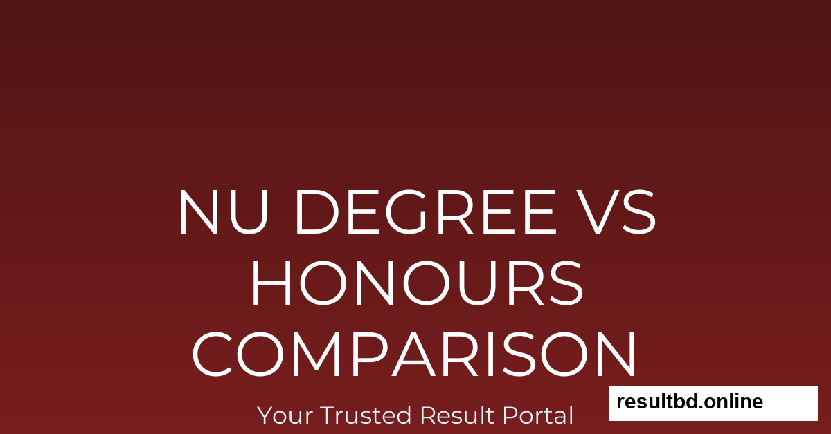 NU Degree vs Honours: কোনটি সেরা?